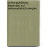 Online-Publishing basierend auf Webservicetechnologien door Kathleen Krebs