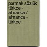 Parmak Sözlük  Türkce - Almanca / Almanca - Türkce by Kolektif