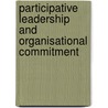Participative Leadership And Organisational Commitment door Clement Bell