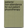 Patients' Non-attendance for Out-patient Physiotherapy by Oluwatosin Ajayi