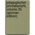 Pdagogischer Jahresbericht, Volume 35 (German Edition)