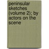 Peninsular Sketches (Volume 2); by Actors on the Scene door William Hamilton Maxwell