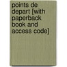 Points de Depart [With Paperback Book and Access Code] by Mary Ellen Scullen