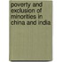 Poverty and Exclusion of Minorities in China and India