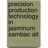 Precision Production Technology in Jasminum Sambac Ait door S.T. Bini Sundar