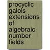 Procyclic Galois Extensions of Algebraic Number Fields door David Brink
