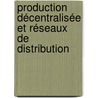 Production Décentralisée et réseaux de distribution door Raphael Caire