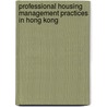 Professional Housing Management Practices in Hong Kong door Rebecca Lai Har Chiu
