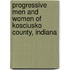 Progressive Men and Women of Kosciusko County, Indiana