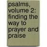 Psalms, Volume 2: Finding the Way to Prayer and Praise by Kathleen Nielson