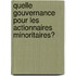 Quelle gouvernance pour les actionnaires minoritaires?