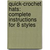 Quick-Crochet Hats: Complete Instructions for 8 Styles door Margaret Hubert