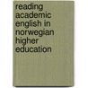 Reading Academic English in Norwegian Higher Education door Glenn Ole Hellekjær