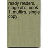 Ready Readers, Stage Abc, Book 1, Muffins, Single Copy by Leslie Ellen