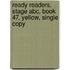 Ready Readers, Stage Abc, Book 47, Yellow, Single Copy