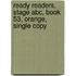 Ready Readers, Stage Abc, Book 53, Orange, Single Copy