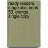 Ready Readers, Stage Abc, Book 53, Orange, Single Copy door Leslie Ellen