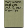 Ready Readers, Stage Zero, Book 16, Eggs!, Single Copy door Modern Curriculum Press