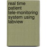 Real Time Patient Tele-monitoring System Using Labview door Bhavin Mehta