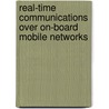 Real-Time Communications Over On-Board Mobile Networks door Muhammad Ali Malik