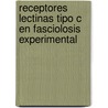 Receptores Lectinas Tipo C en Fasciolosis Experimental door Lorena Guasconi