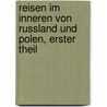 Reisen im Inneren von Russland und Polen, erster Theil by Johann Georg Kohl