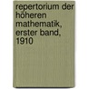 Repertorium der Höheren Mathematik, Erster Band, 1910 door Ernesto Pascal