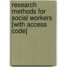 Research Methods for Social Workers [With Access Code] door Robert W. Weinbach
