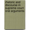 Rhetoric and Discourse in Supreme Court Oral Arguments door Ryan Malphurs