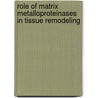 Role of Matrix Metalloproteinases in Tissue Remodeling door Ph.D. Margolin M.D.