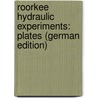 Roorkee Hydraulic Experiments: Plates (German Edition) by Allan Cunningham