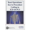 Root Operations: Key To Procedure Coding In Icd-10-pcs door Ann Zeisset