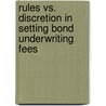 Rules vs. Discretion in Setting Bond Underwriting Fees by Petar Lipovyanov
