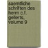 Saemtliche Schriften Des Herrn C.f. Gellerts, Volume 9