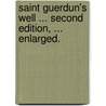 Saint Guerdun's Well ... Second edition, ... enlarged. door Thomas White
