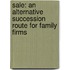 Sale: An alternative succession route for family firms