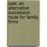 Sale: An alternative succession route for family firms door Darya Granata