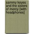Sammy Keyes and the Sisters of Mercy [With Headphones]