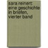 Sara Reinert: Eine Geschichte in Briefen, vierter Band
