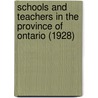 Schools and Teachers in the Province of Ontario (1928) by Ontario. Education
