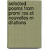 Selected Poems From Premi Res Et Nouvelles M Ditations