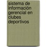 Sistema de Información Gerencial en Clubes Deportivos by Julio Cruz