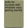 Skills for Success with Windows Vista: Getting Started door Craig Swanson