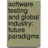 Software Testing and Global Industry: Future Paradigms door Valentine Casey