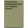 Staatskirche, Gewissensfreiheit und Religiöse Vereine door Justin Timotheus Balthasar Von Linde