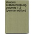 Strabo's Erdbeschreibung, Volumes 1-2 (German Edition)