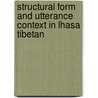 Structural Form and Utterance Context in Lhasa Tibetan door Asif Agha