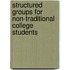 Structured Groups for Non-traditional College Students