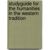 Studyguide for The Humanities In The Western Tradition by Cram101 Textbook Reviews