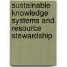 Sustainable knowledge systems and resource stewardship door John Studley